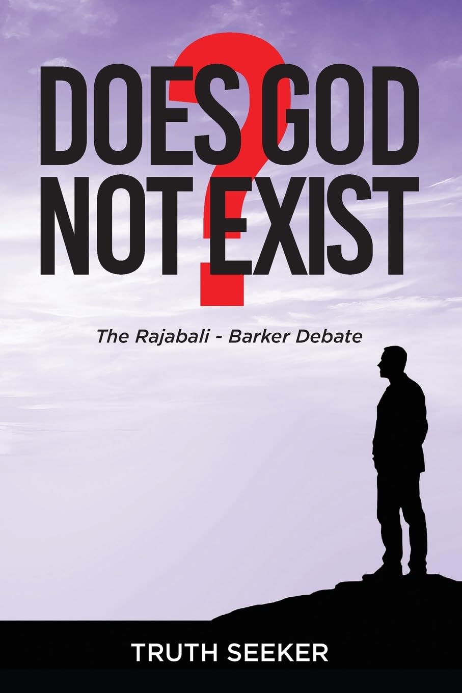 Does God Not Exist? The Rajabali Barker Debate