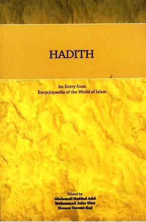 Hadith: An entry from Encyclopaedia of the World of Islam