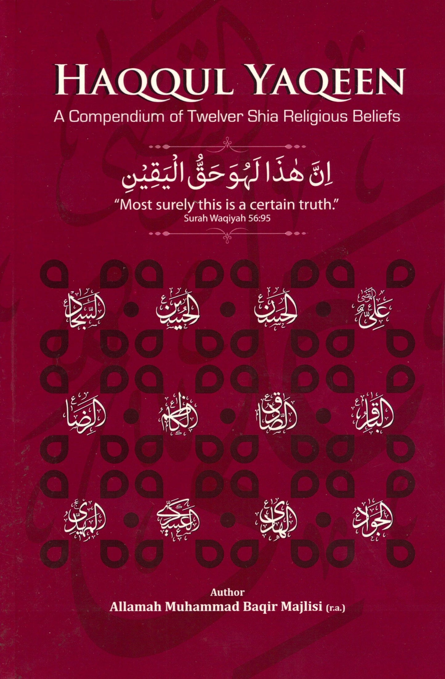 Haqqul Yaqeen - A Compendium of Twelver Shia Religious Beliefs (Paperback)