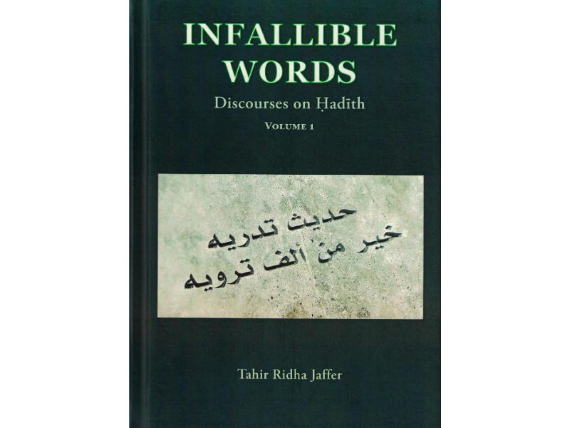Infallible Words - Discourses on Hadith Volume 1