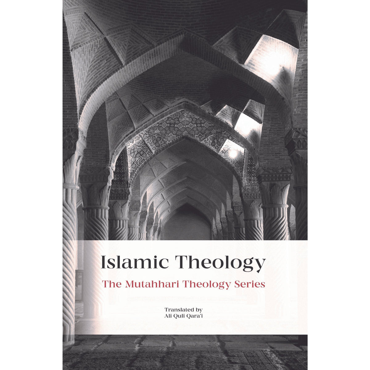 Islamic Theology- The Mutahhari Theology Series