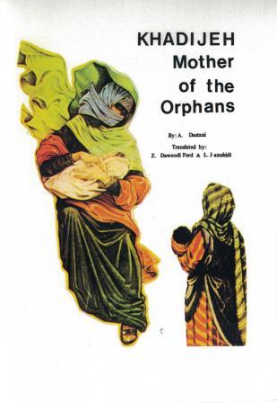 Khadijeh, Mother Of The Orphans