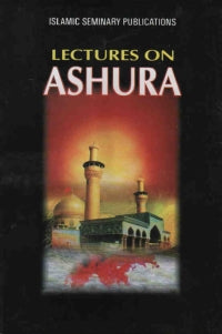 Lectures On Ashura