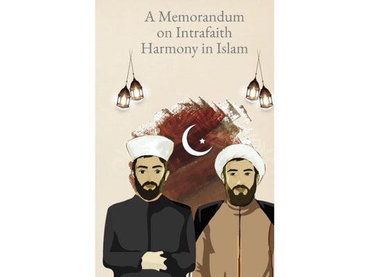 A Memorandum On Interfaith Harmony In Islam