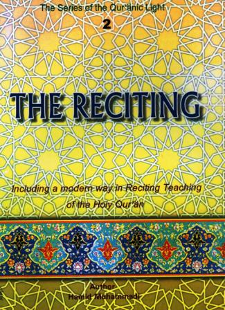 The Reciting, Including A Modern Way In Reciting Teaching of the Holy Quran, in Two volumes