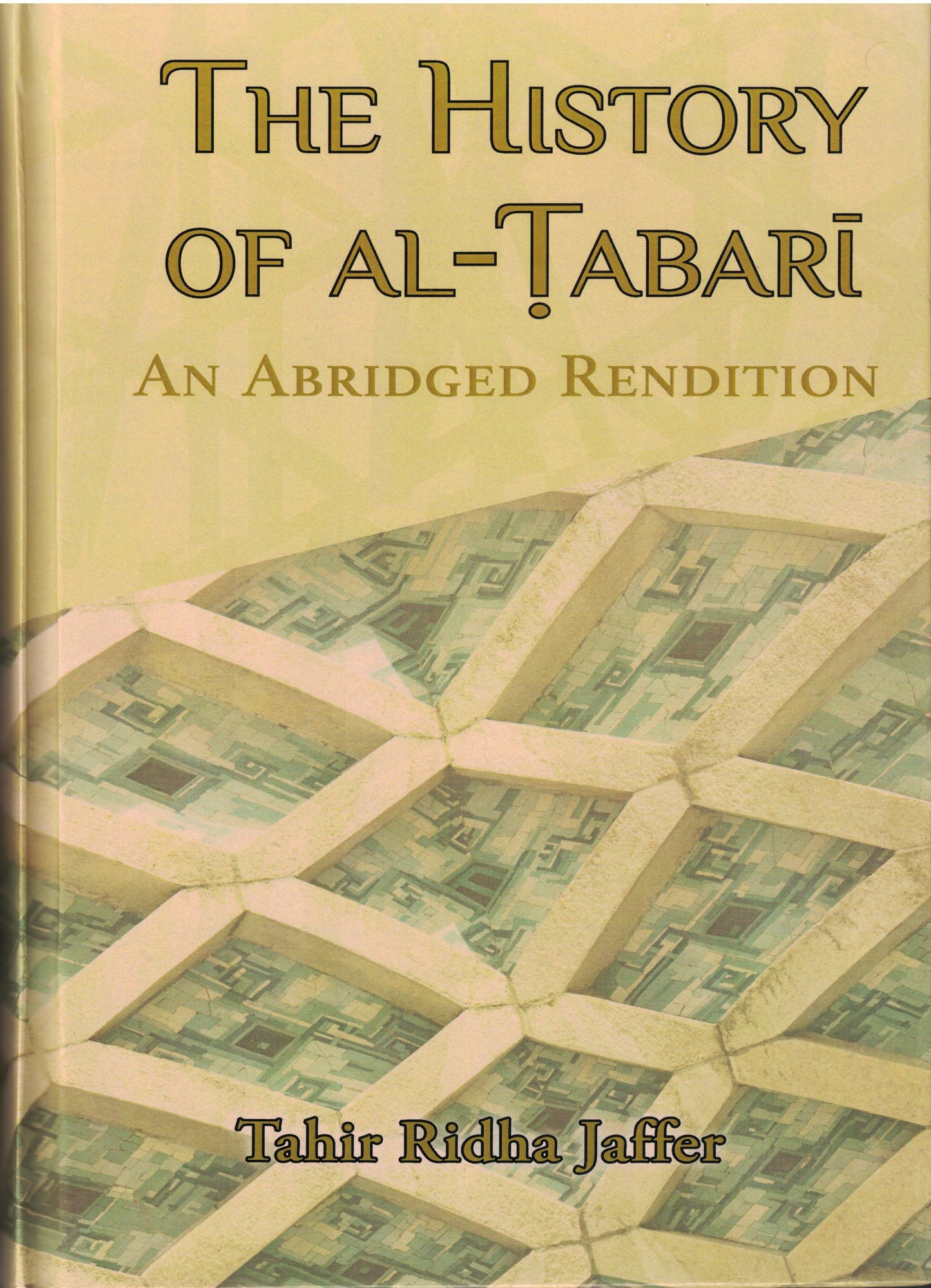 The History of Al-Tabari - An Abridged Rendition
