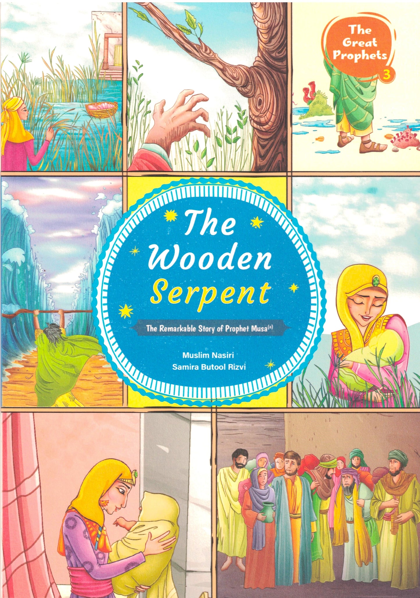 The Wooden Serpent - The Remarkable Story of Prophet Musa