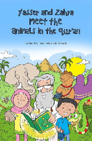 Yasser and Zahra Meet the Animals in the Qur’an