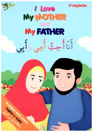 I Love My Mother and Father ( Arabic / English )