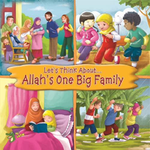 Let's Think About.. Allah's One Big Family