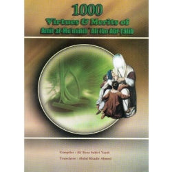 1000 Virtues And Merits Of Amir Al-Muminin Ali Ibn Abi-Talib A.S.