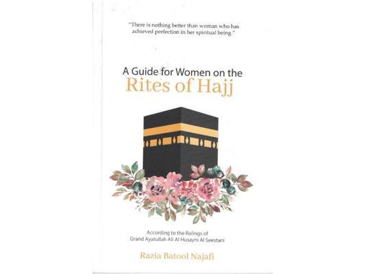 A Guide for Women on the Rites of Hajj