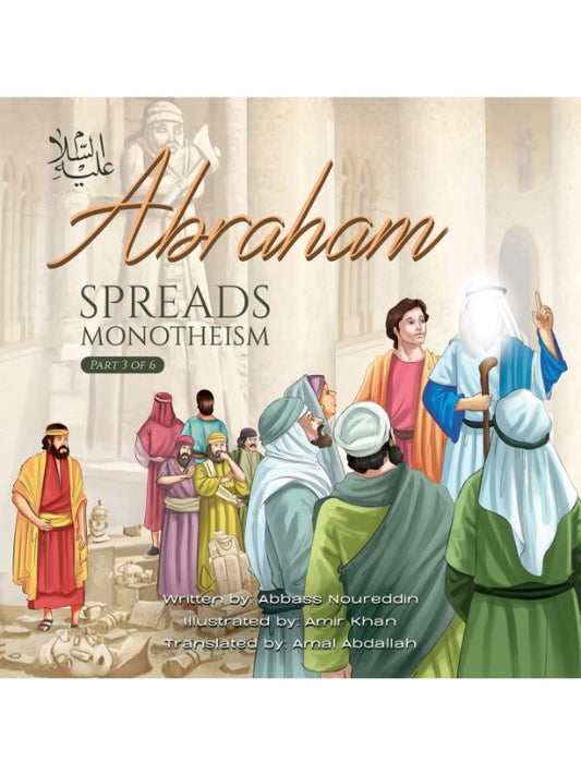 Abraham Spreads Monotheism