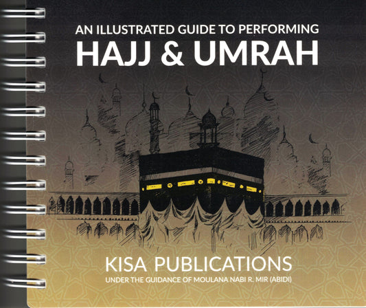An Illustrated Guide to Hajj & Umrah Spiral Bound