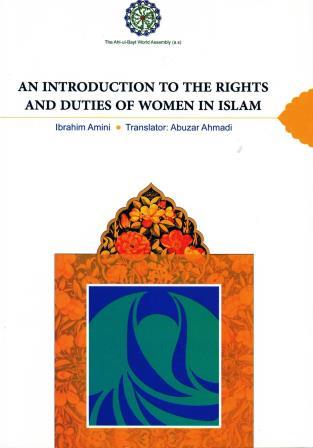 An Introduction to the Rights  and Duties of Women in Islam