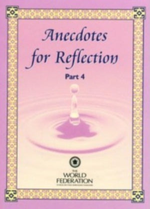 Anecdotes For Reflection: Part 4