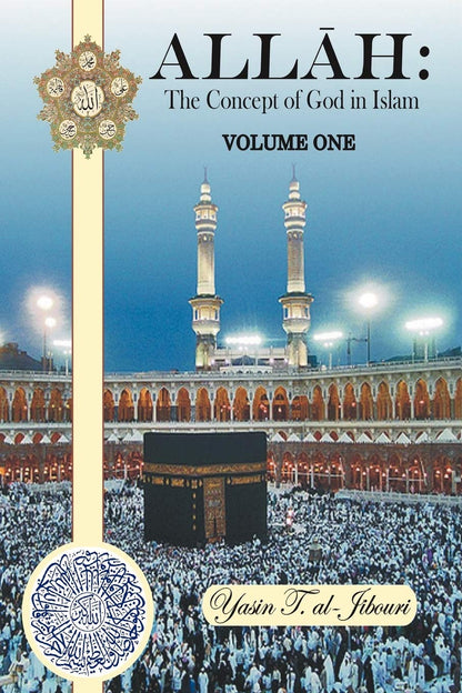 Allah: The Concept of God in Islam - Volume 1 and 2