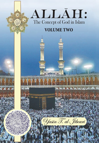 Allah: The Concept of God in Islam - Volume 1 and 2