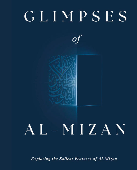 Glimpses of al-Mizan - Exploring the Salient Features