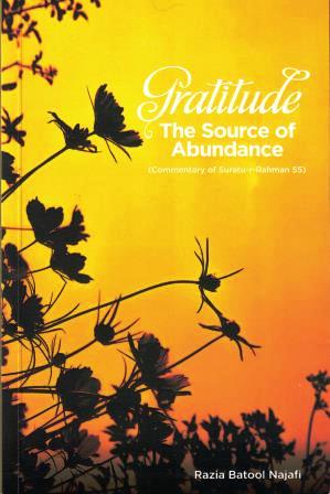 Gratitude: The Source of Abundance - A Commentary of Surah Ar Rahman