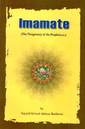 Imamate (The Viceregency of the Prophet s.a.w)