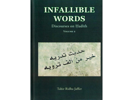 Infallible Words - Discourses on Hadith Volume 2