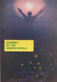 Journey of the Unseen World