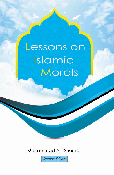 Lessons on Islamic Morals 2nd Edition