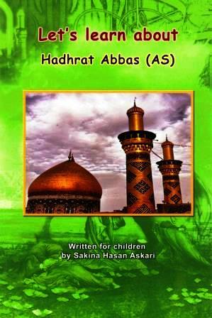 Let's learn about Hadhrat Abbas a.s.