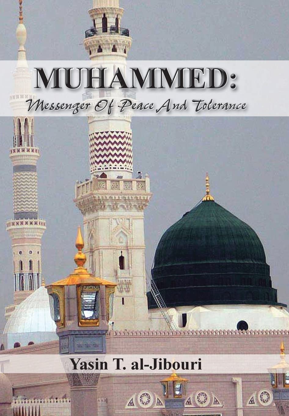 Muhammed: Messenger of Peace and Tolerance