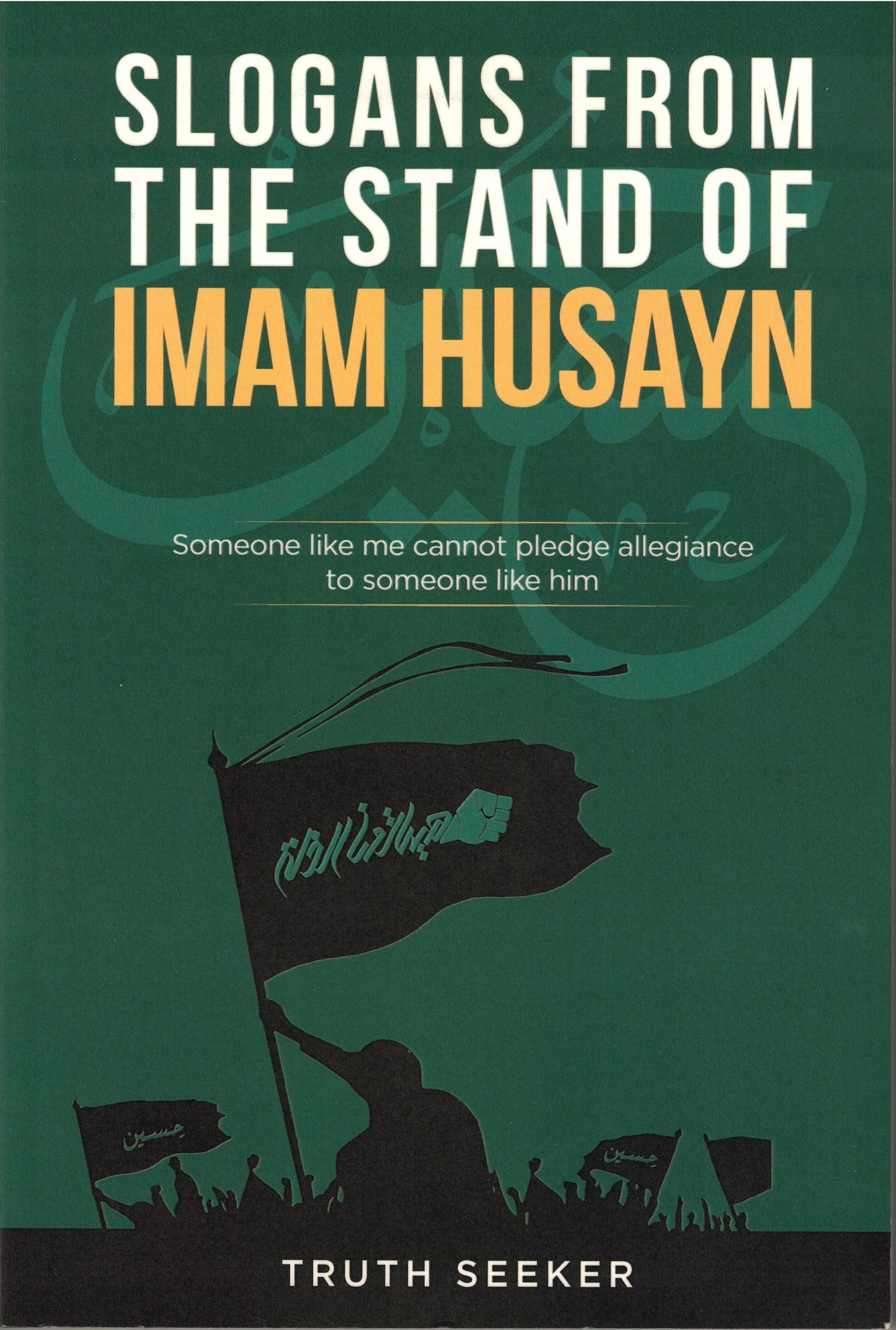 Slogans From The Stand Of Imam Husyan