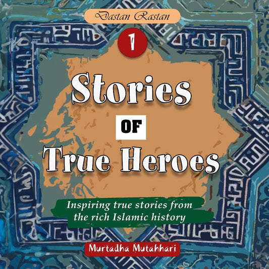 Stories of True Heroes