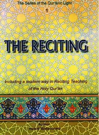 The Reciting, Including A Modern Way In Reciting Teaching of the Holy Quran, in Two volumes