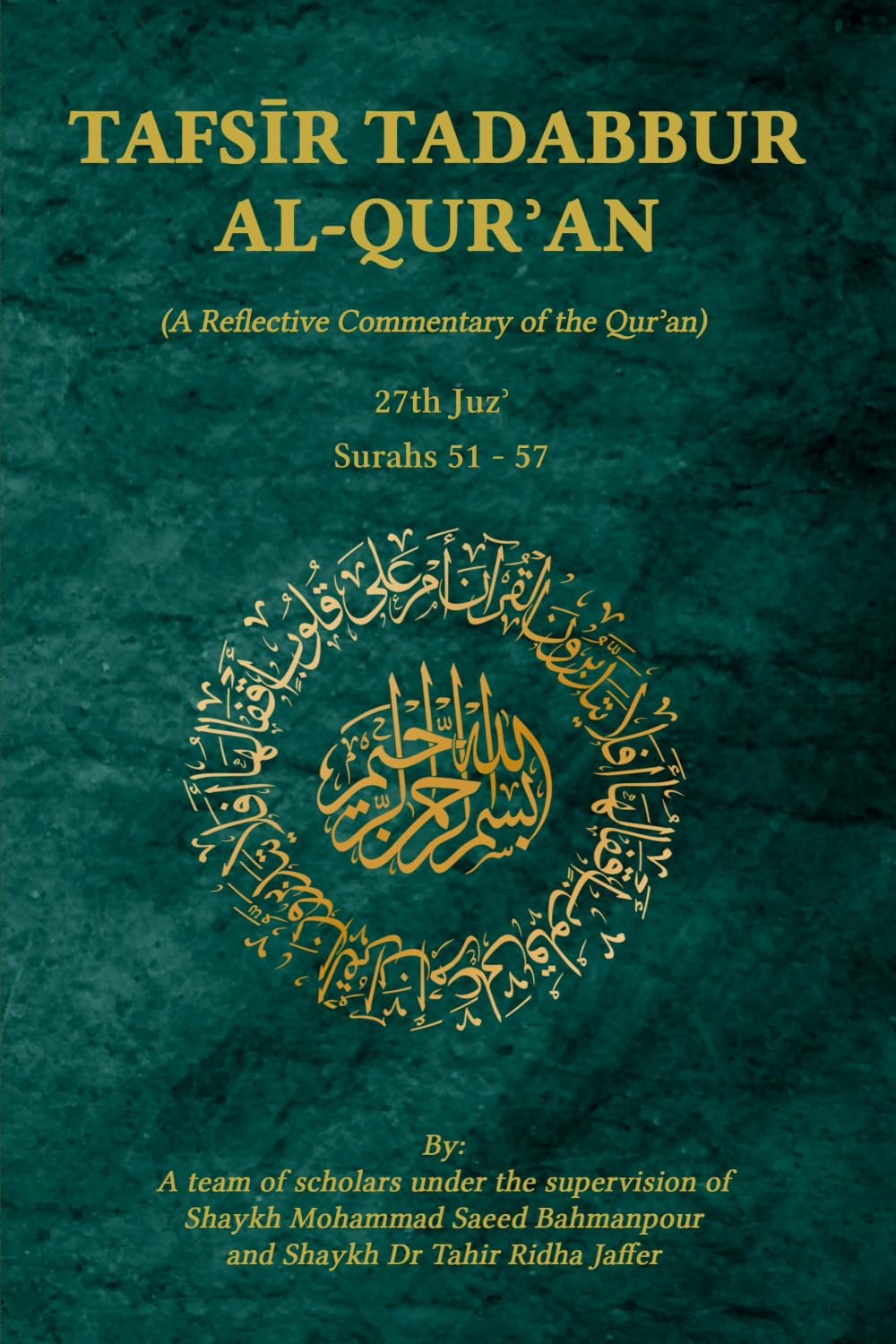 Tafsir Tadabbur Al-Quran Juz 27: A Reflective Commentary of the Qur'an