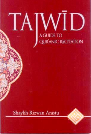 Tajwid: A Guide to Qur’anic Recitation