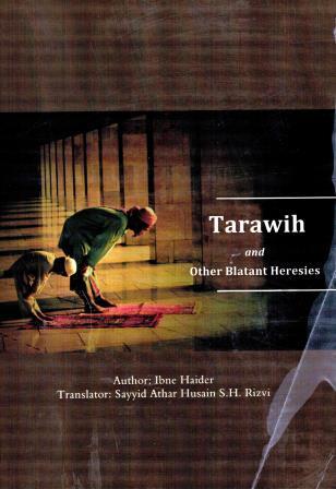 Tarawih and other blatant heresies