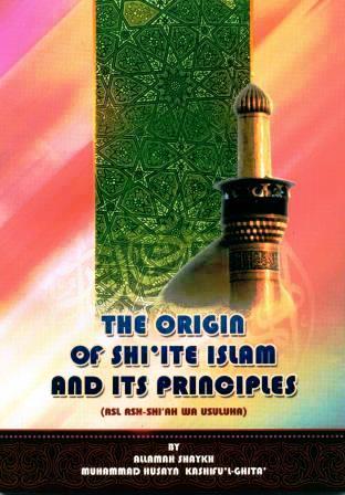 The origin of Shi’te Islam and its Principles