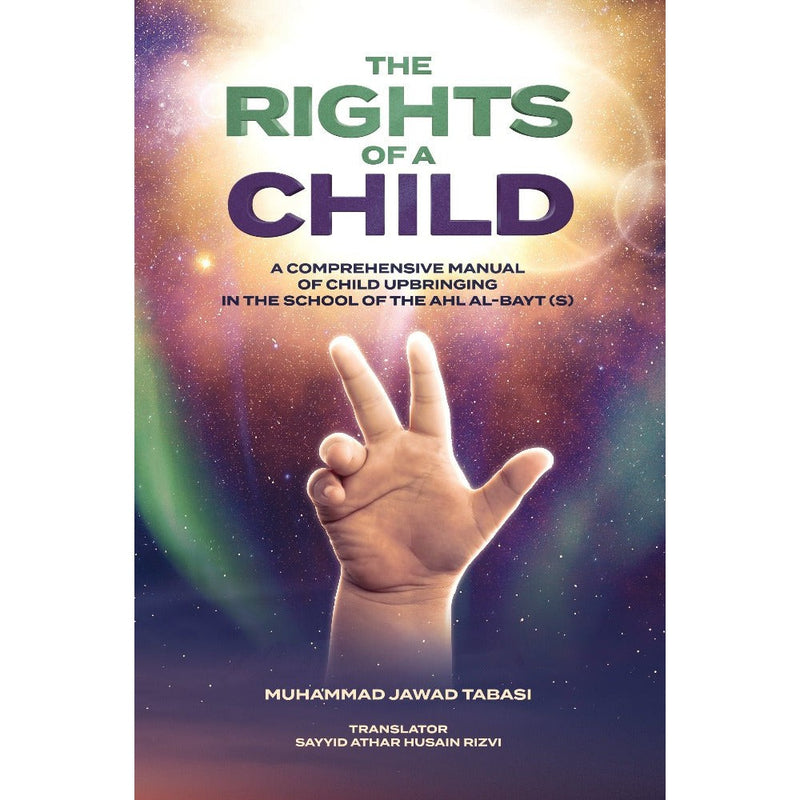 The Rights of a Child: A comprehensive manual of Child Upbringing