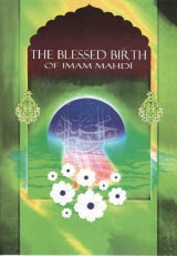 The Blessed Birth Of Imam Mahdi Atfs