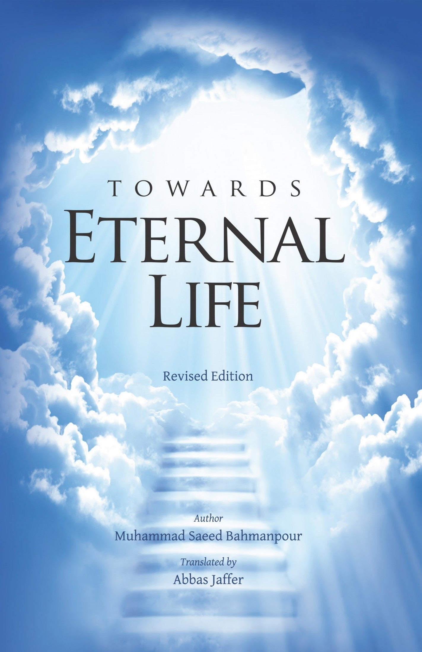 Towards Eternal Life - Revised Edition