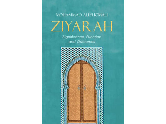 Ziyarah - Significance, Function and Outcomes