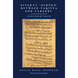 Ziyarat Ashura Between Taqiyya and Tabarri - A Study on Manuscript Transmission