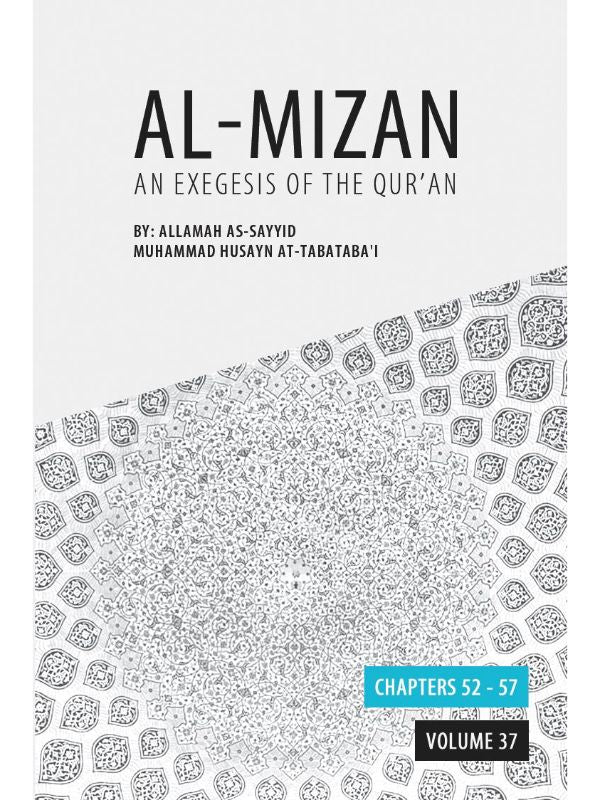 Al-Mizan - An Exegesis of the Qur’an Volume 37