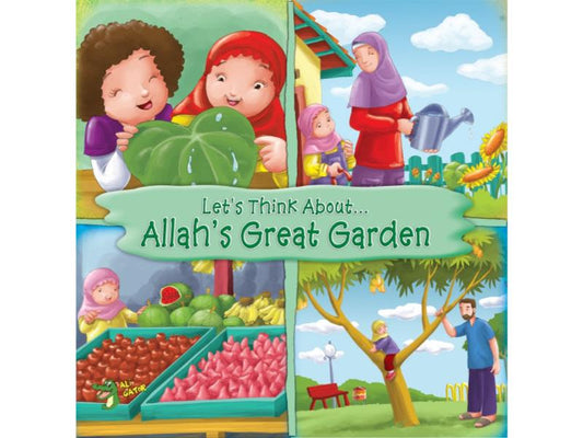 Let's Think About - Allah's Greatest Garden