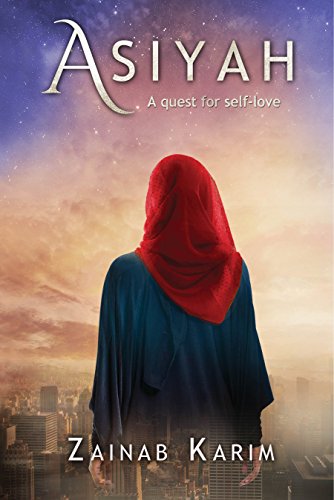 Asiyah: A Quest for Self-Love