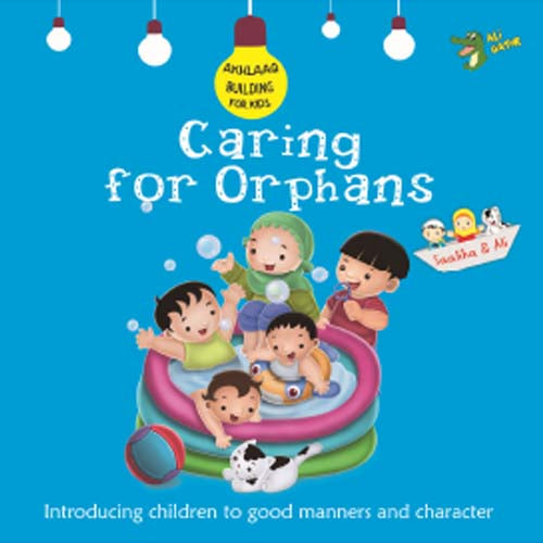 Akhlaaq Building Series - Caring For Orphans