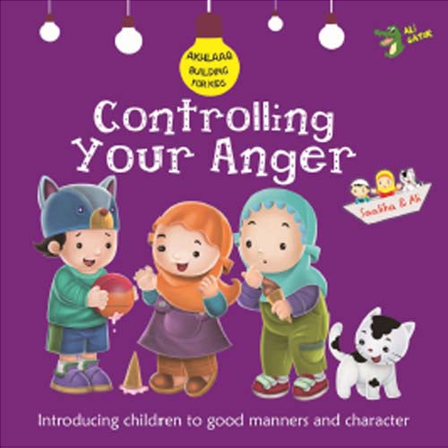 Akhlaaq Building Series - Controlling Your Anger