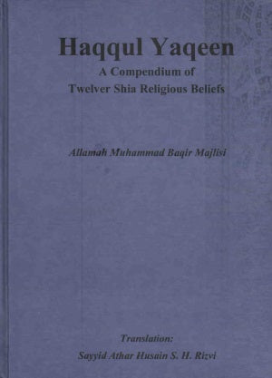 Haqqul Yaqeen, A Compendium of Twelver Shia Religious Beliefs