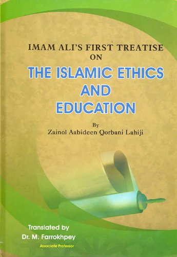 Imam Ali'S First Treatise On Islamic Ethics And Education