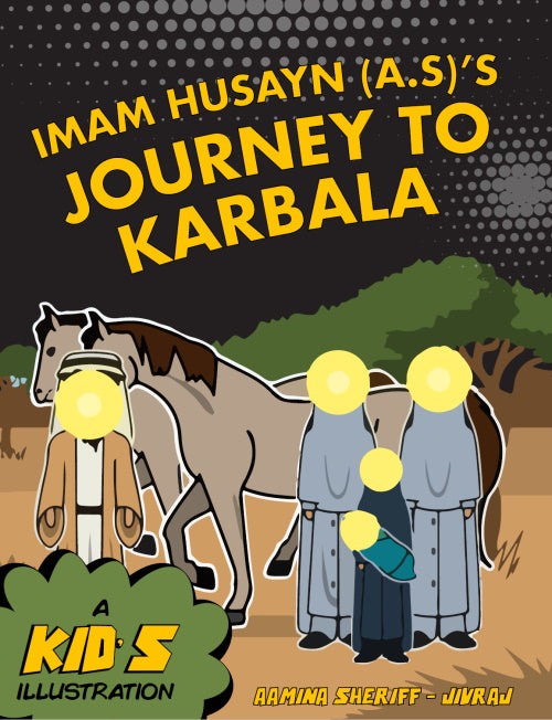  Imam Husayn (AS)'s Journey To Karbala - A Kid's Illustration